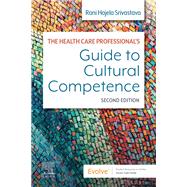 The Health Care Professional's Guide to Cultural Competence 9780323790000