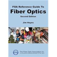 FOA Reference Guide to Fiber Optics 9798329400007
