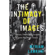 The Intimacy of Images 9781477330012