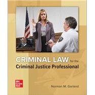 Criminal Law for the Criminal Justice Professional: 2024 Release (LL) 9781266900020