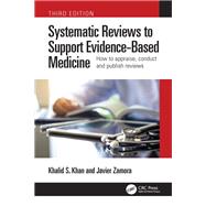 Systematic Reviews to Support Evidence-Based Medicine 9781003220039