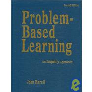 Problem-Based Learning : An Inquiry Approach 9781412950039