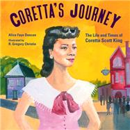 Coretta's Journey The Life and Times of Coretta Scott King 9781662680045