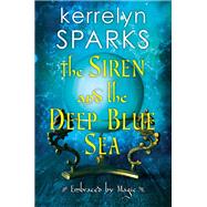 The Siren and the Deep Blue Sea 9781496730060