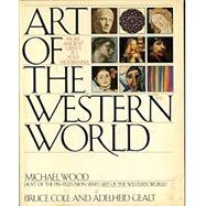 Art of the Western World : From Ancient Greece to Post-Modernism 9780671670078