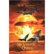 My Vampire Queen 9781984510082
