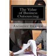 The Value of Business Outsourcing 9781523740086