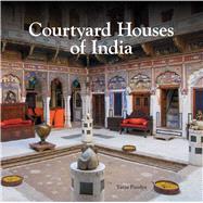 Courtyard Houses of India 9789385360091