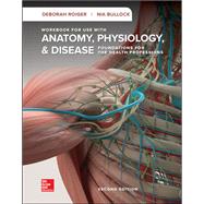Workbook for use with Anatomy, Physiology & Disease: Foundations for the Health Professions 9781260160093