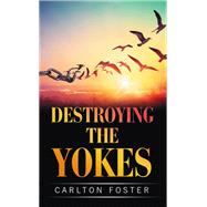 DESTROYING THE YOKES 9798823030106