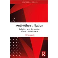 Anti-Atheist Nation 9781032310107
