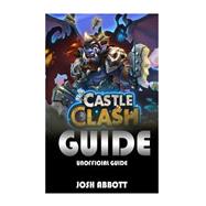 Castle Clash Guide 9781523740109