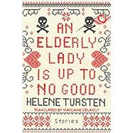 An Elderly Lady Is Up to No Good 9781641290111