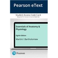 Pearson eText Essentials of Anatomy & Physiology -- Access Card 9780135310113