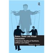 Status, Power and Ritual Interaction 9781317050117