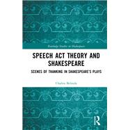 Speech Act Theory and Shakespeare 9781003410119