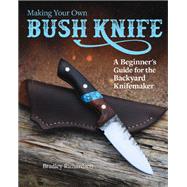 Making Your Own Bush Knife 9781497100121