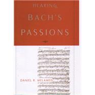 Hearing Bach's Passions 9780190490126