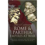 Rome and Parthia - Empires at War 9781526710130