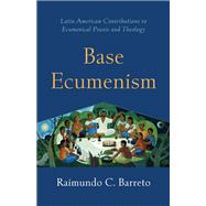 Base Ecumenism 9781506430140