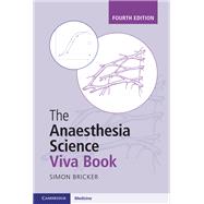 The Anaesthesia Science Viva Book 9781009470155