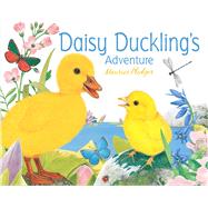 Daisy Duckling's Adventure 9781626860155