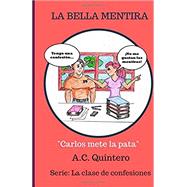 La Bella Mentira: La Clase de Confesiones 2 9781547060160