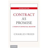 Contract as Promise A Theory of Contractual Obligation 9780190240165