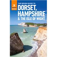 Rough Guide to Dorset, Hampshire & the Isle of Wight: Travel Guide eBook 9781835290170
