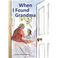 When I Found Grandma 9781773060187