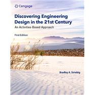 Discovering Engineering Design in the 21st Century: An Activities-Based Approach 9798214130187