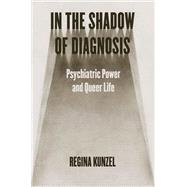 In the Shadow of Diagnosis 9780226830193