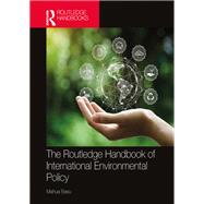The Routledge Handbook of International Environmental Policy 9781032880204