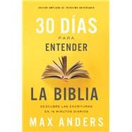 30 días para entender la biblia / 30 Days to Understanding the Bible 9781404110205