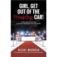 Girl, Get out of the Freaking Car! 9798765200209