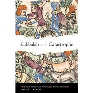 Kabbalah and Catastrophe 9781503640214