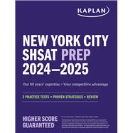 New York City SHSAT Prep 2024-2025 3 Practice Tests + Proven Strategies + Review 9781506290225