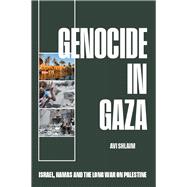 Genocide in Gaza Israel, Hamas, and the Long War on Palestine 9781739090227