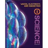 Glencoe Physical iScience Module O: Waves, Electricity & Magnetism, Grade 8, Student Edition 9780078880230