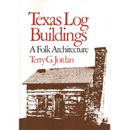 Texas Log Buildings 9780292780231