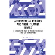 Authoritarian Regimes and their Islamist Rivals 9781003410232