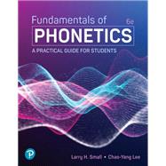 Fundamentals of Phonetics: A Practical Guide for Students 9780138170233