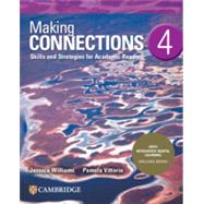 Making Connections Level 4 Student's Book with Integrated Digital Learning Skills and Strategies for Academic Reading 9781108570237