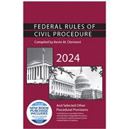 Clermont's Federal Rules of Civil Procedure and Selected Other Procedural Provisions, 2024 9798892090247