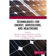 Technologies for Energy, Agriculture, and Healthcare 9781032980287