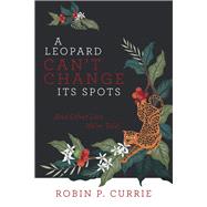 A Leopard Can’t Change Its Spots 9781480880290