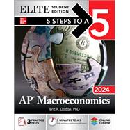 5 Steps to a 5: AP Macroeconomics 2024 Elite Student Edition 9781265250294