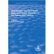 Globalization, the Third World State and Poverty-Alleviation in the Twenty-First Century 9781138730298