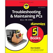 Troubleshooting & Maintaining PCs All-in-One For Dummies 9781119740308
