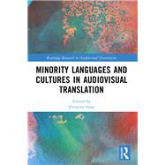 Minority Languages and Cultures in Audiovisual Translation 9781040370322
